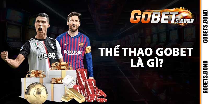 Thể thao Gobet là gì?