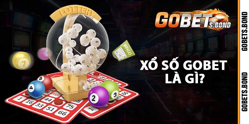 Xổ số gobet là gì?